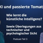 Künstliche Intelligenz und passierte Tomaten – Teil 3 unserer Podcastreihe über KI und ChatGPT